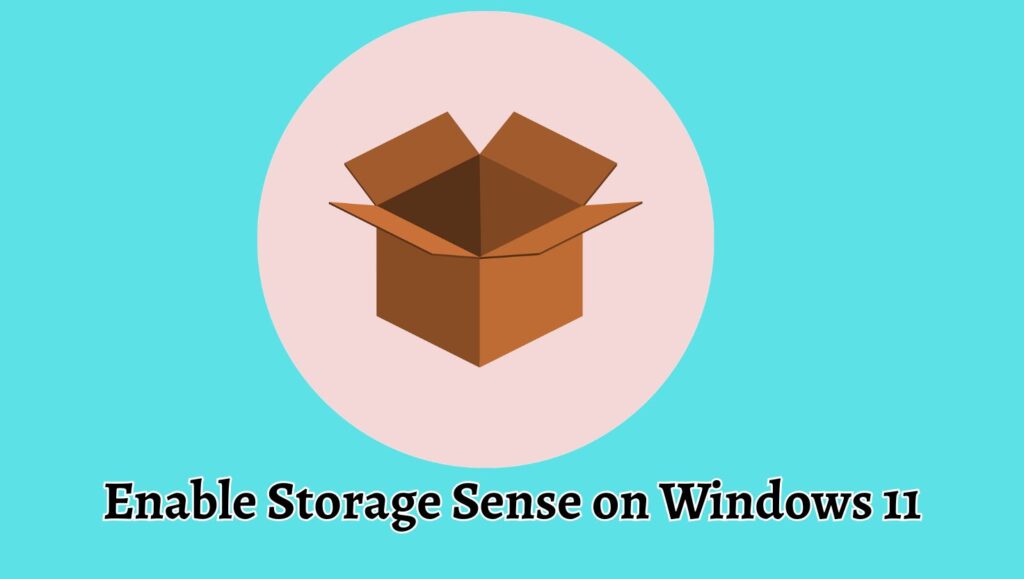 How to Enable Storage Sense on Windows 11