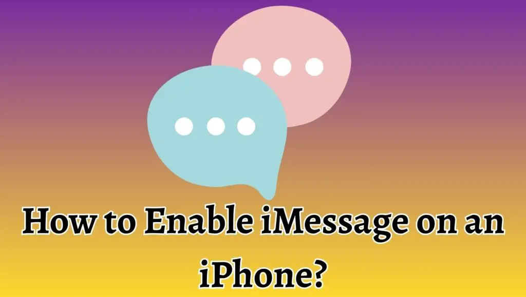 How to Enable iMessage on an iPhone