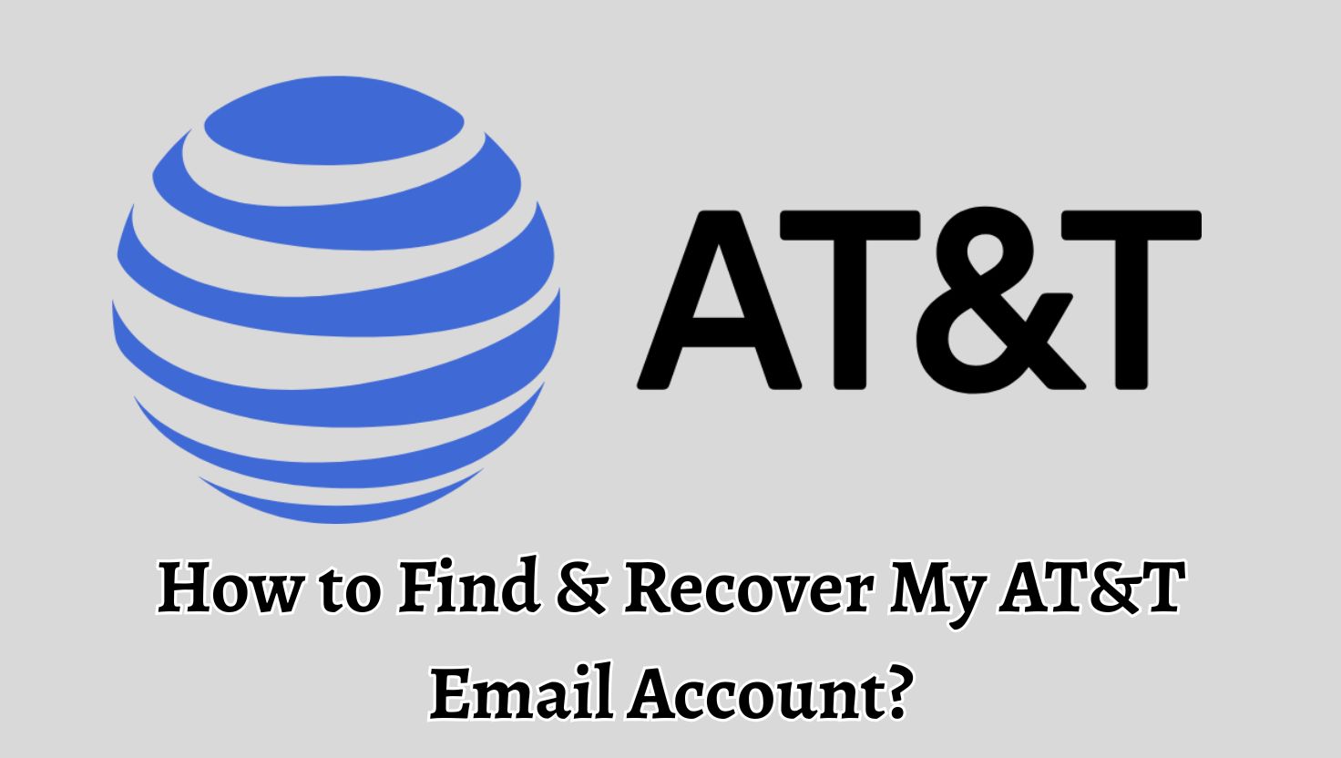 How to Find & Recover My AT&T Email Account