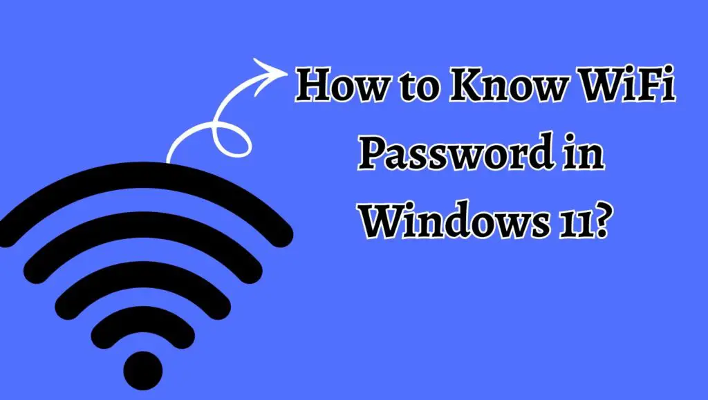 How to Know WiFi Password in Windows 11