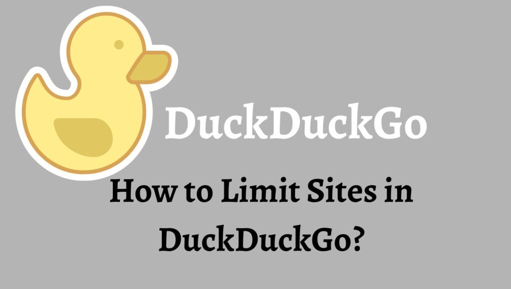 How to Limit Sites in DuckDuckGo