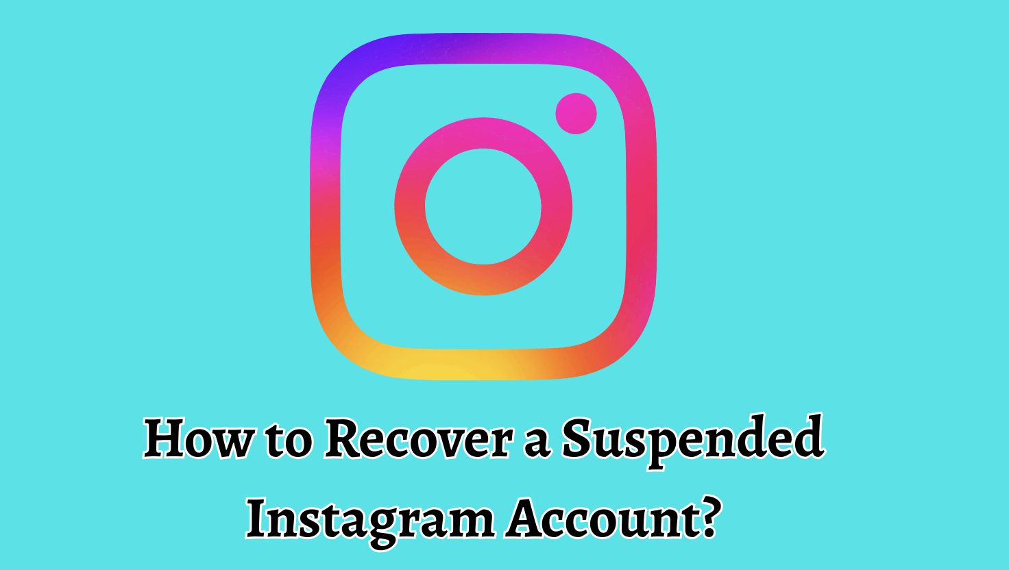 How to Recover a Suspended Instagram Account