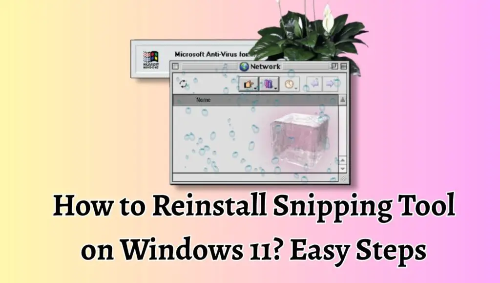 How to Reinstall Snipping Tool on Windows 11