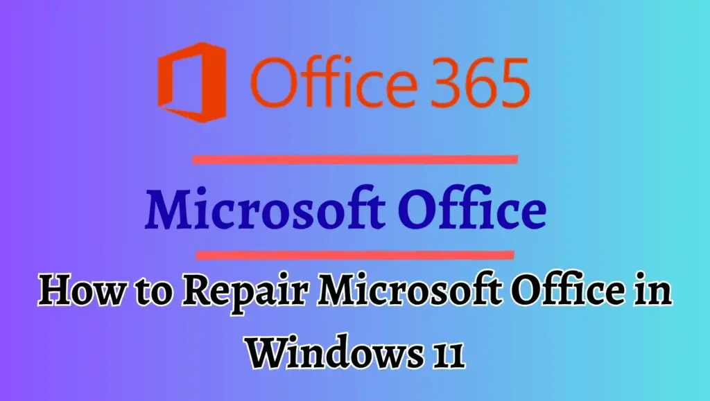 How to Repair Microsoft Office in Windows 11