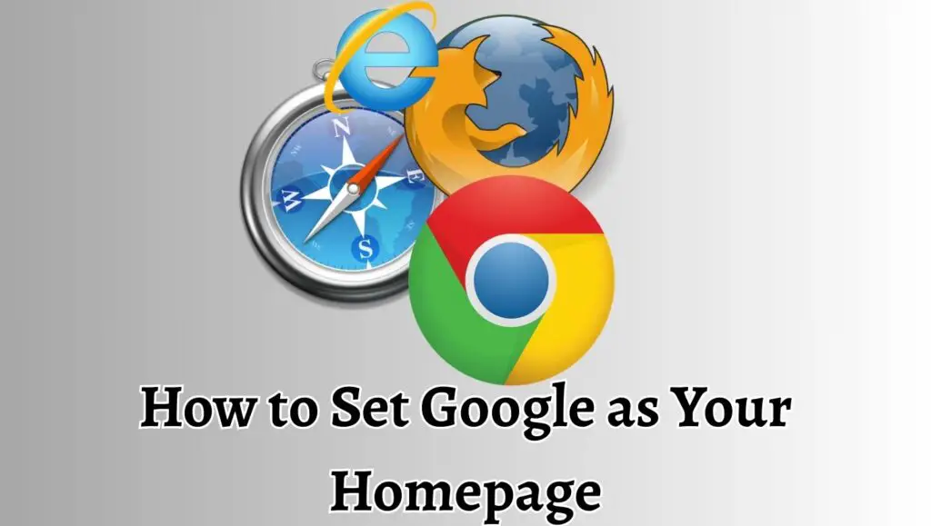 How to Set Google as Your Homepage in Any Browser 