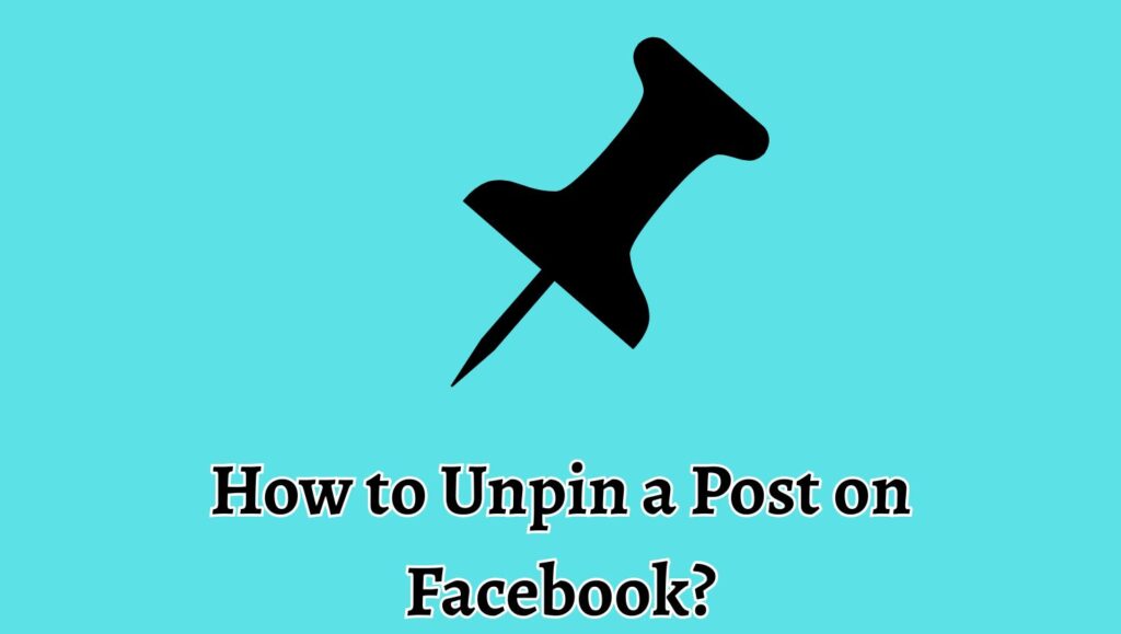 How to Unpin a Post on Facebook