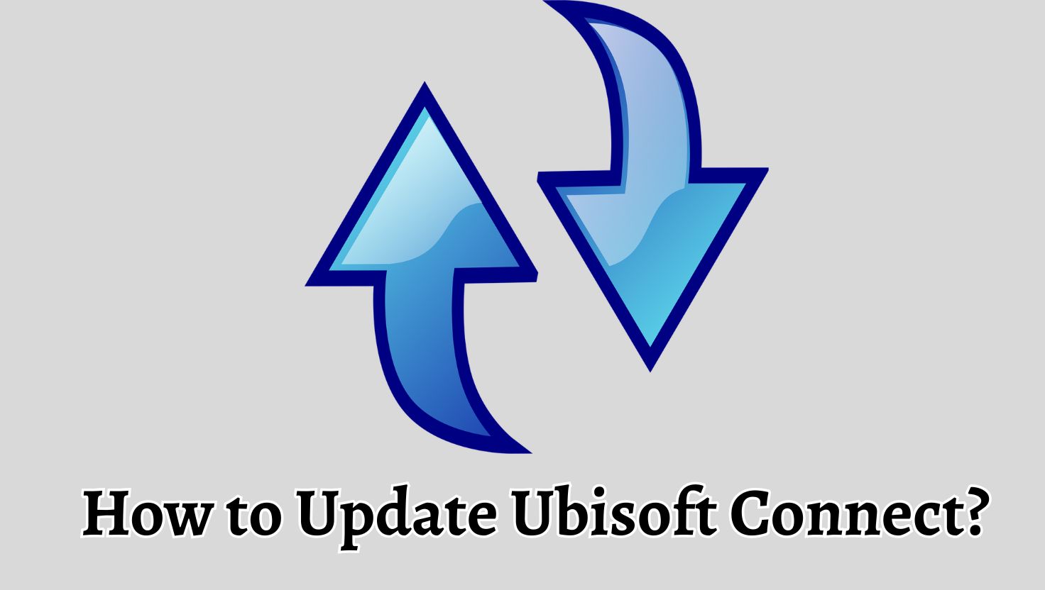 How to Update Ubisoft Connect