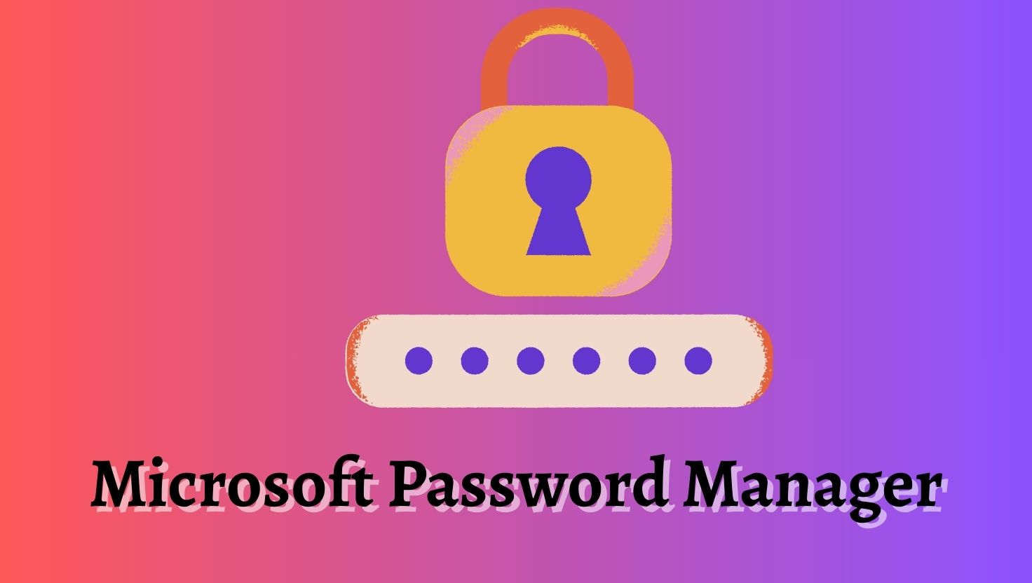 Microsoft Password Manager