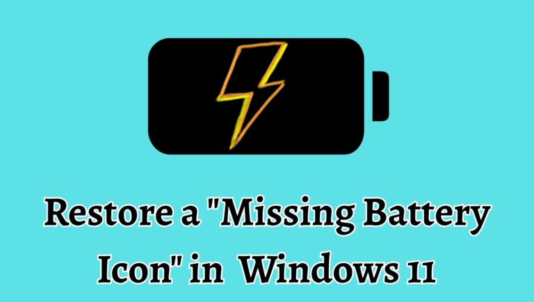 How to Restore a Missing Battery Icon from the Taskbar in Windows 11?