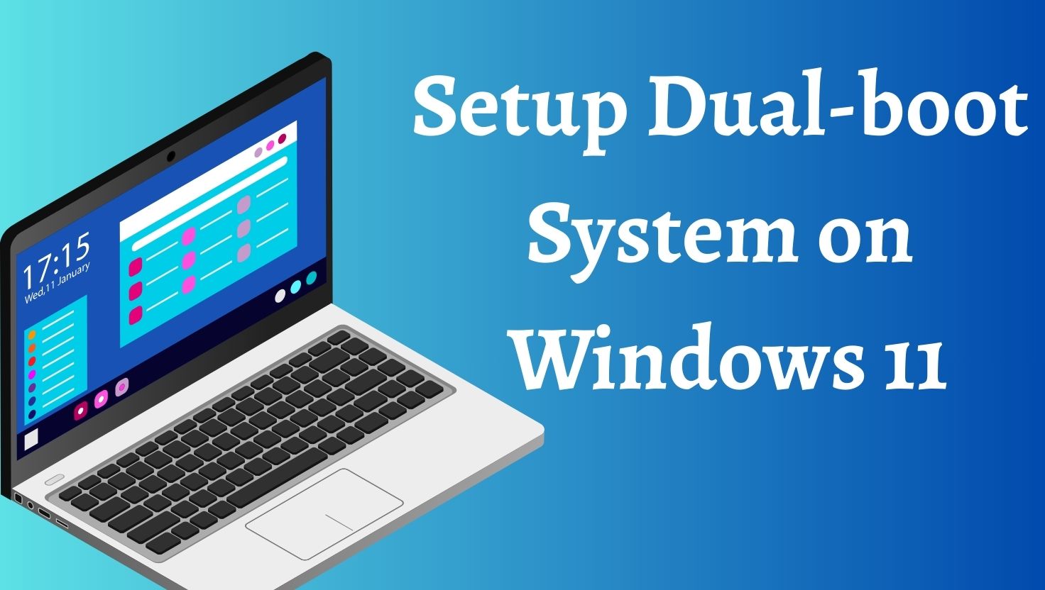 Setup Dual-boot System on Windows 11