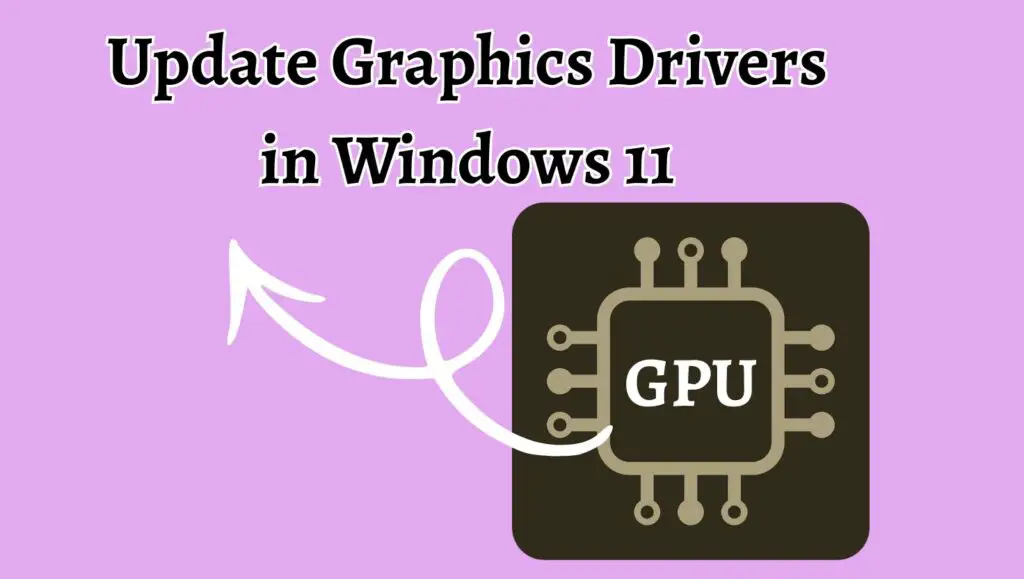 Update Graphics Drivers in Windows 11