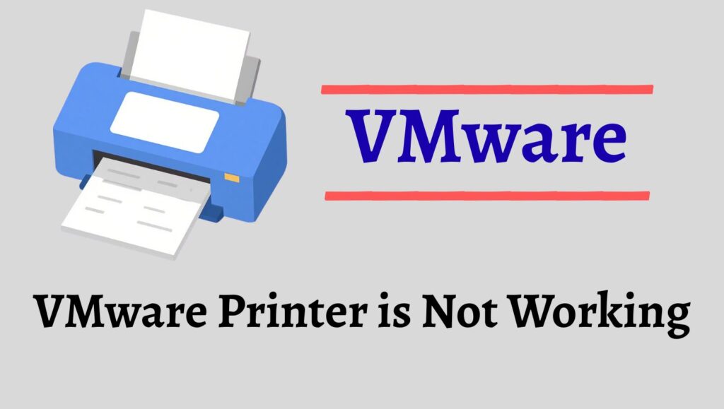 VMware Printer is Not Working