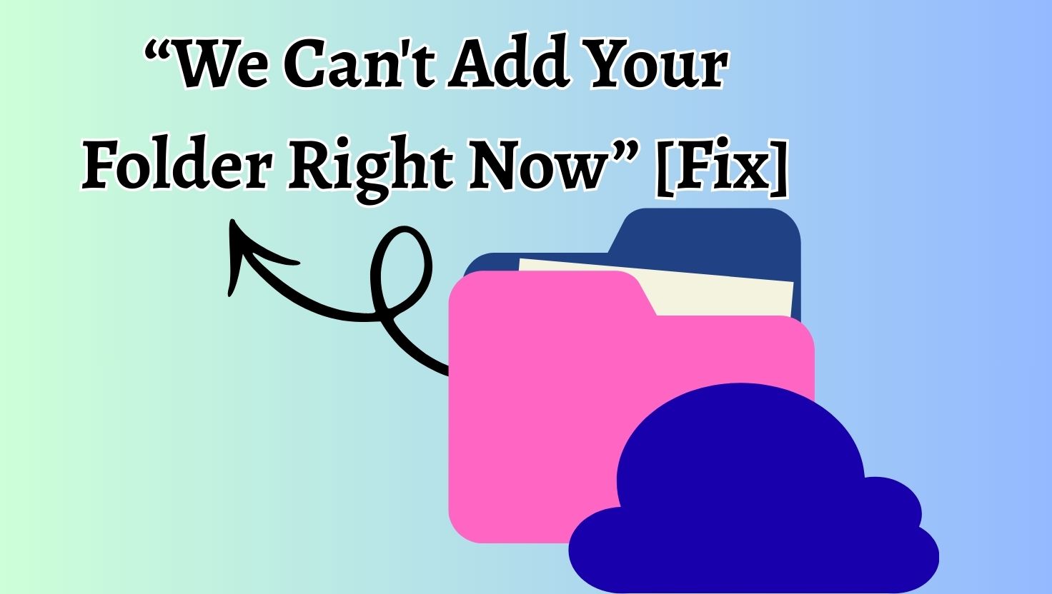We Can't Add Your Folder Right Now in OneDrive