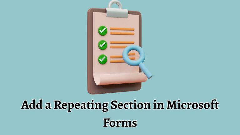 How to Add a Repeating Section in Microsoft Forms?