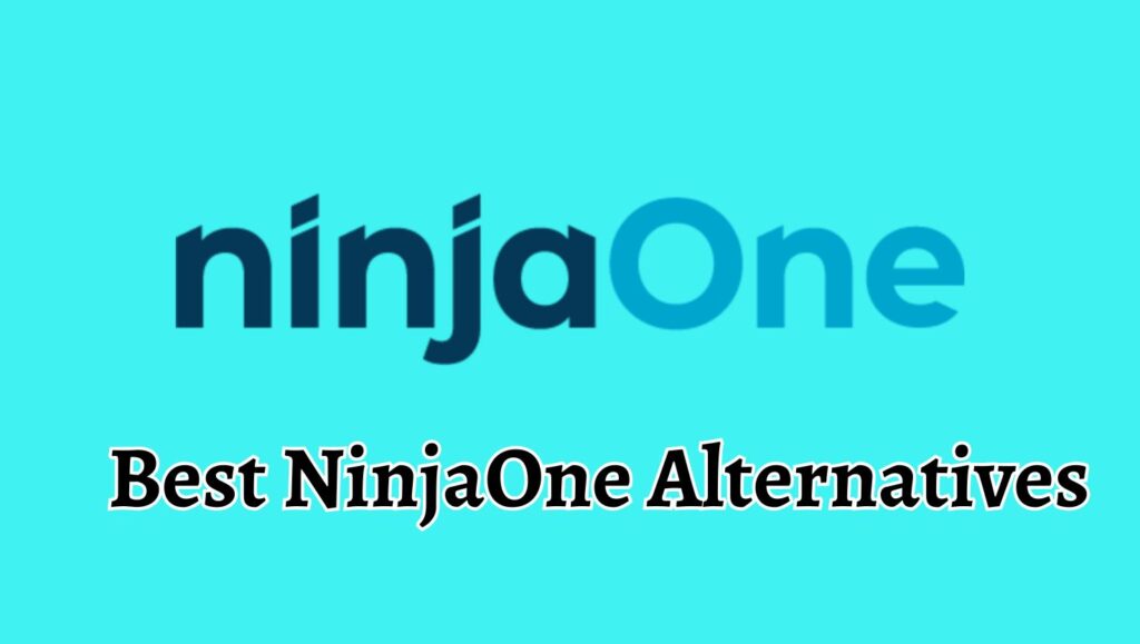 Best NinjaOne Alternatives