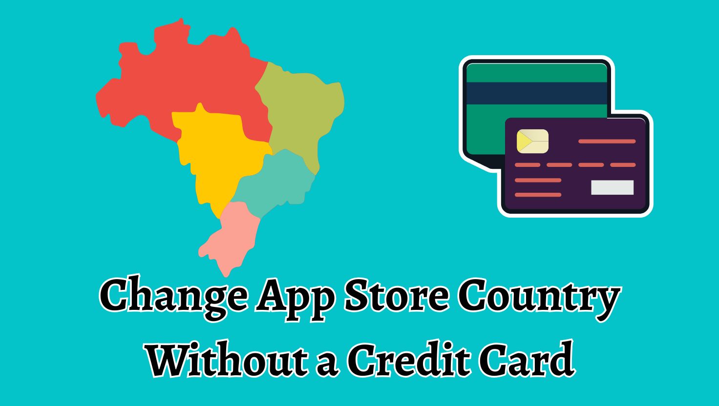 Change App Store Country Without a Credit Card