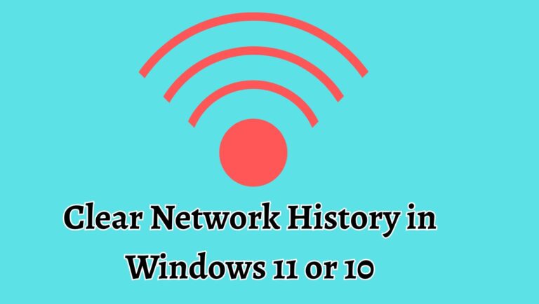 Clear Network/server How to Clear Network History/Cache in Windows 11 or 10?