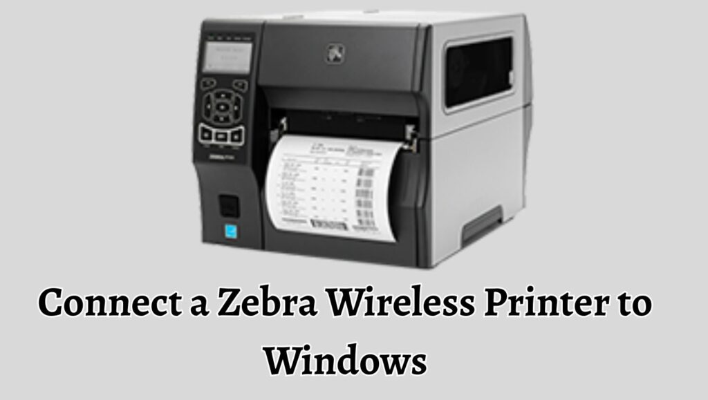 Connect a Zebra Wireless Printer to Windows