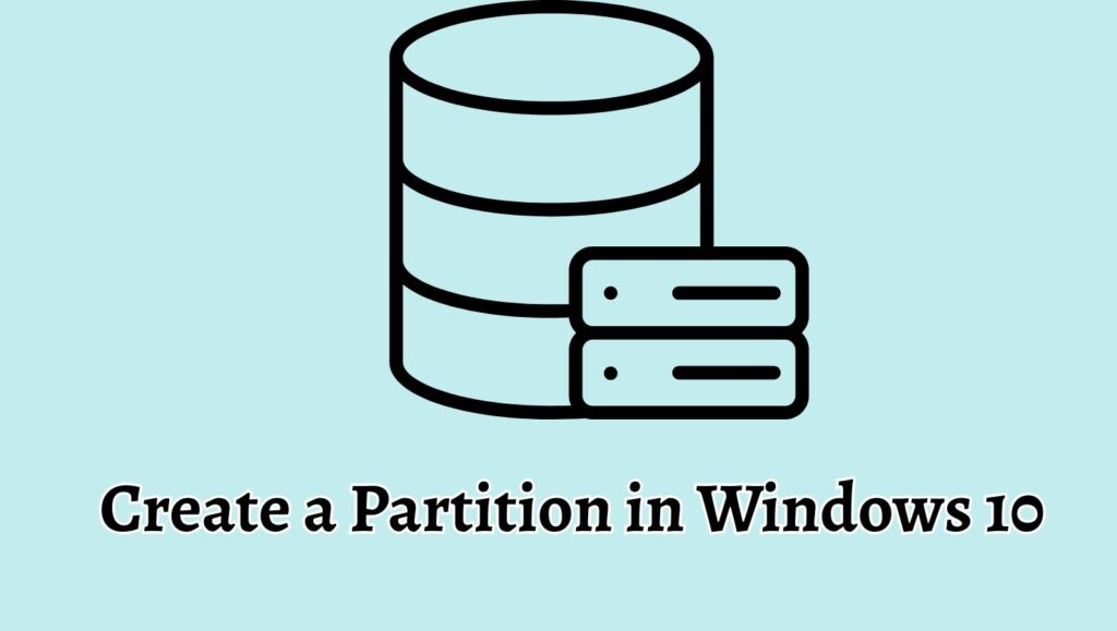 Create a Partition in Windows 10