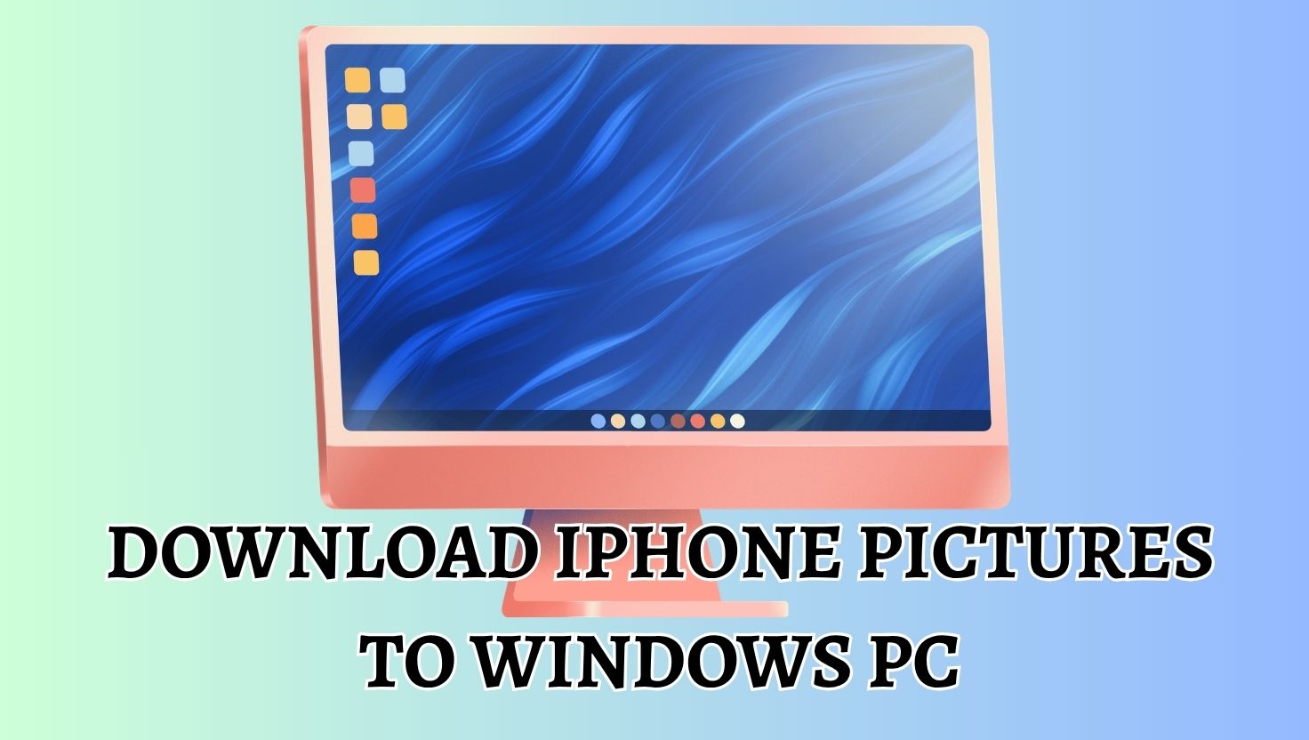 Download iPhone Pictures to PC