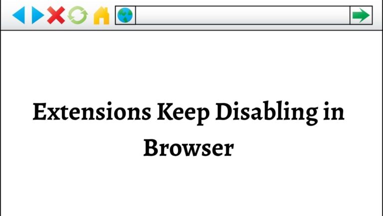 Fix: Extensions Keep Disabling in Browser [Chrome or Edge]