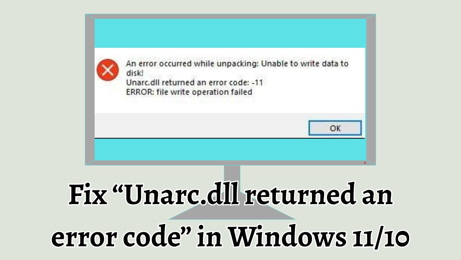 Fix “Unarc.dll returned an error code” in Windows 11 or 10