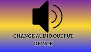 Video Output Software For Windows How to Change Audio Output Device for Specific Applications in Windows 11
