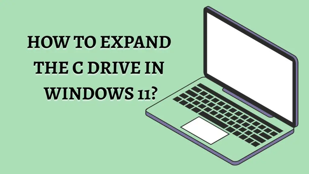 How to Expand  the C Drive in  Windows 11