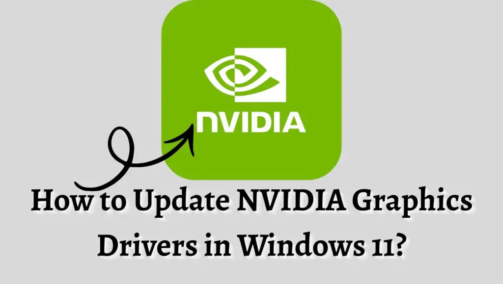 How to Update NVIDIA Graphics Drivers in Windows 11