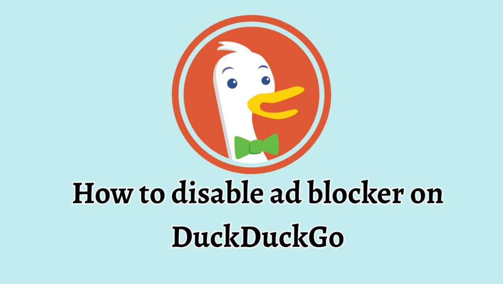 How to disable ad blocker on DuckDuckGo