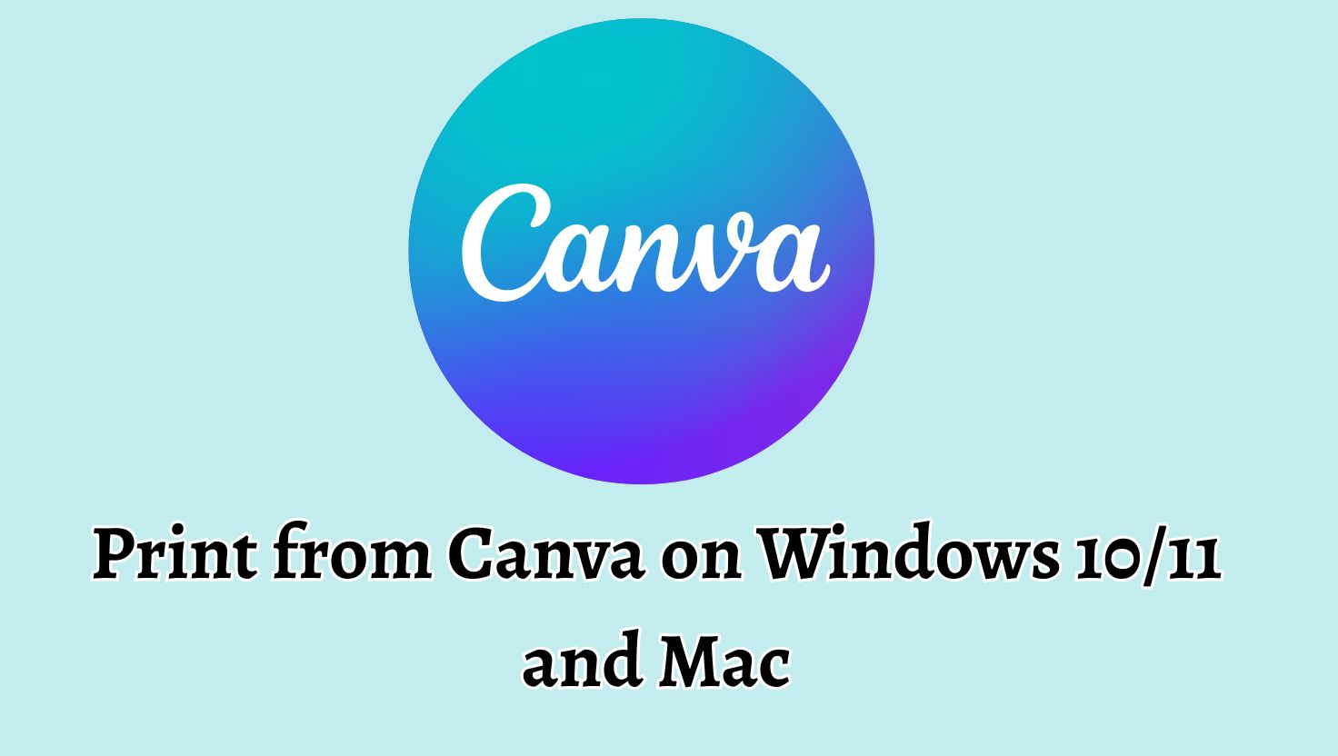 Print from Canva on Windows 10, 11 and Mac