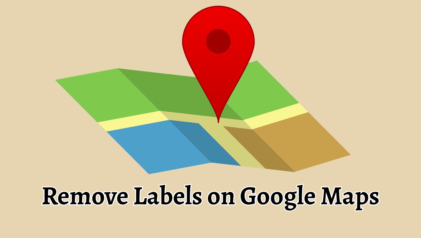 Remove Labels on Google Maps