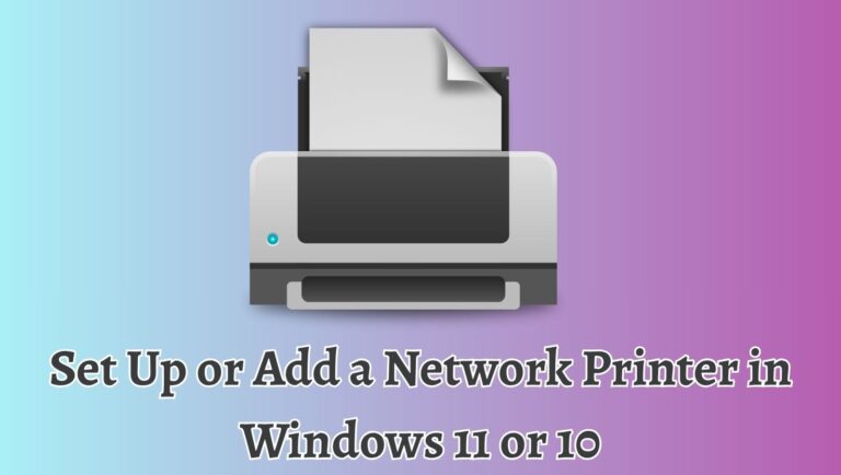 Set Up & Share a Network Printer in Windows [Wired & Wireless]