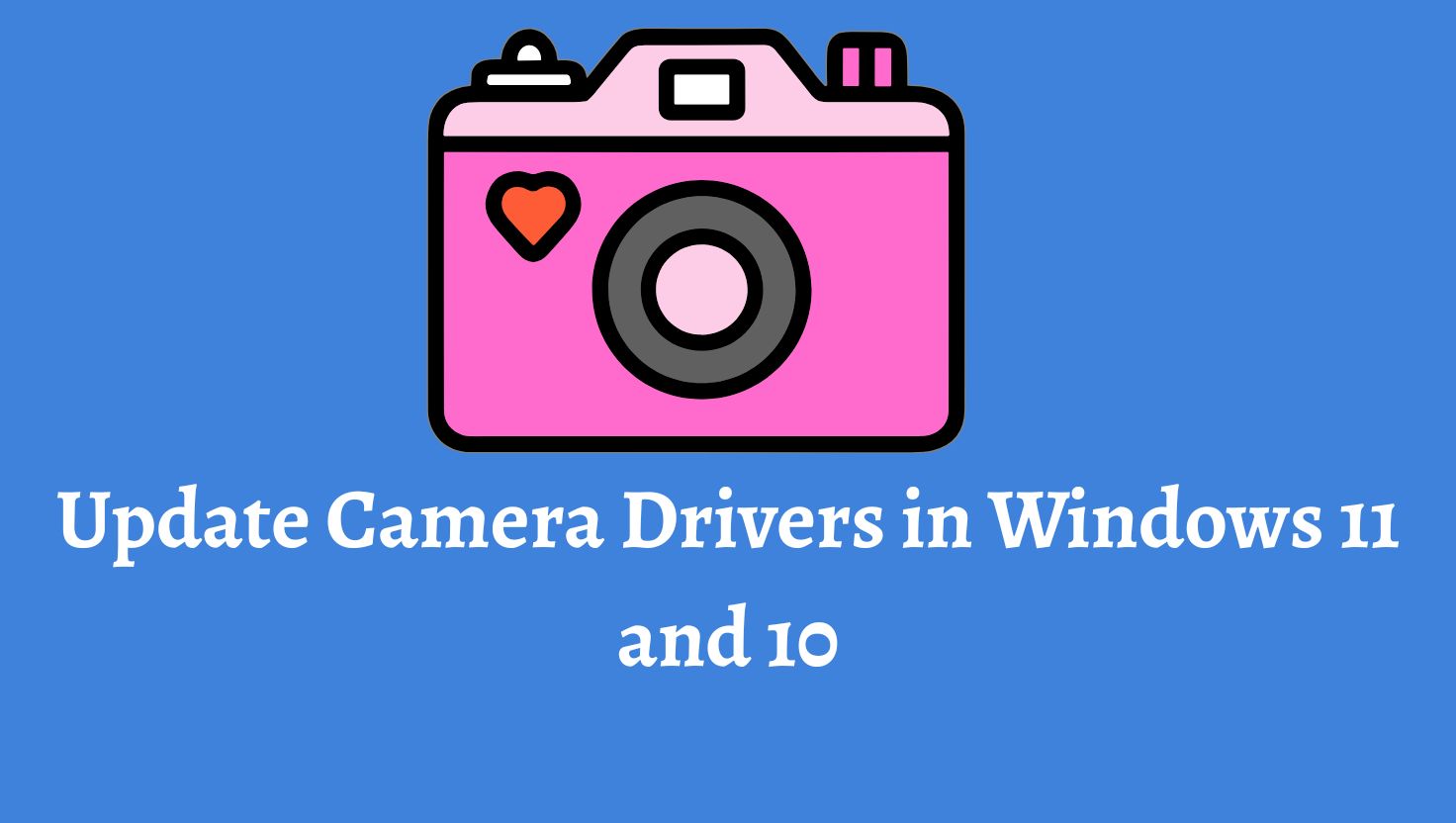 Update Camera Drivers in Windows 11 and 10