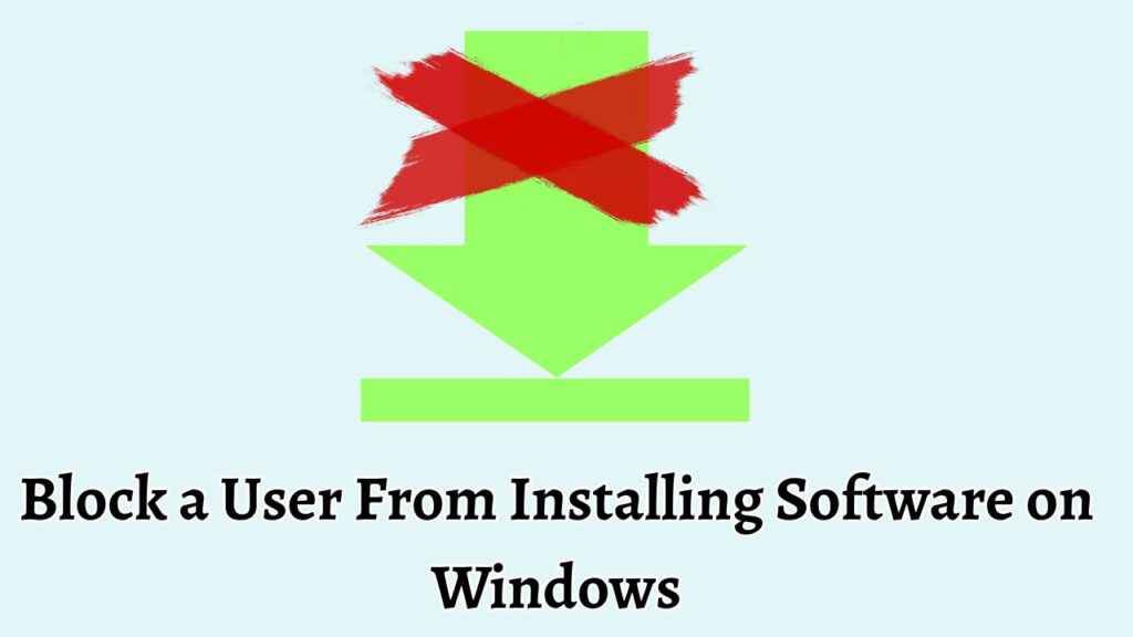 Block a User From Installing Software on Windows