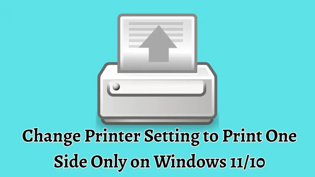 Change Printer Setting to Print One Side Only on Windows 1110