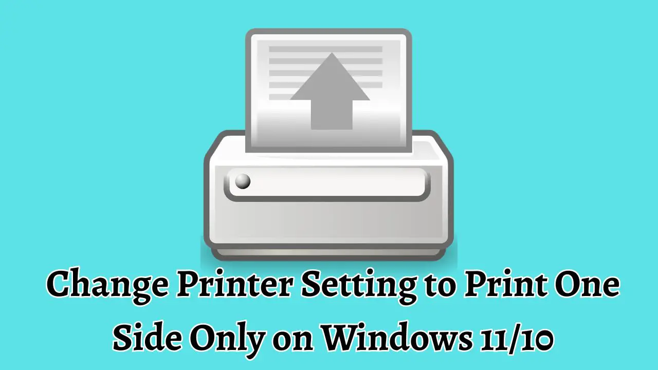Change Printer Setting to Print One Side Only on Windows 1110