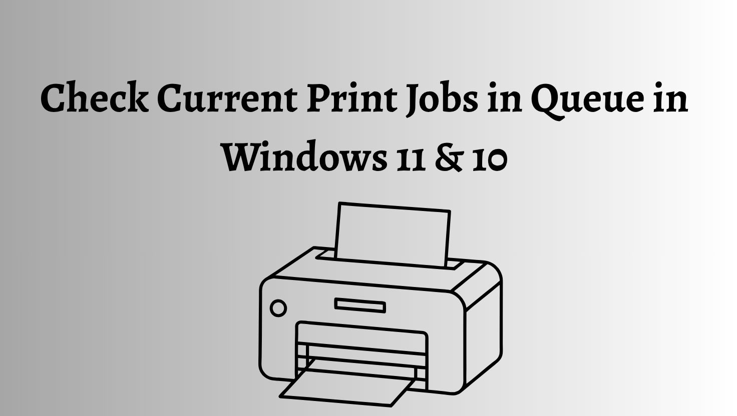Check Current Print Jobs in Queue in Windows 11 & 10