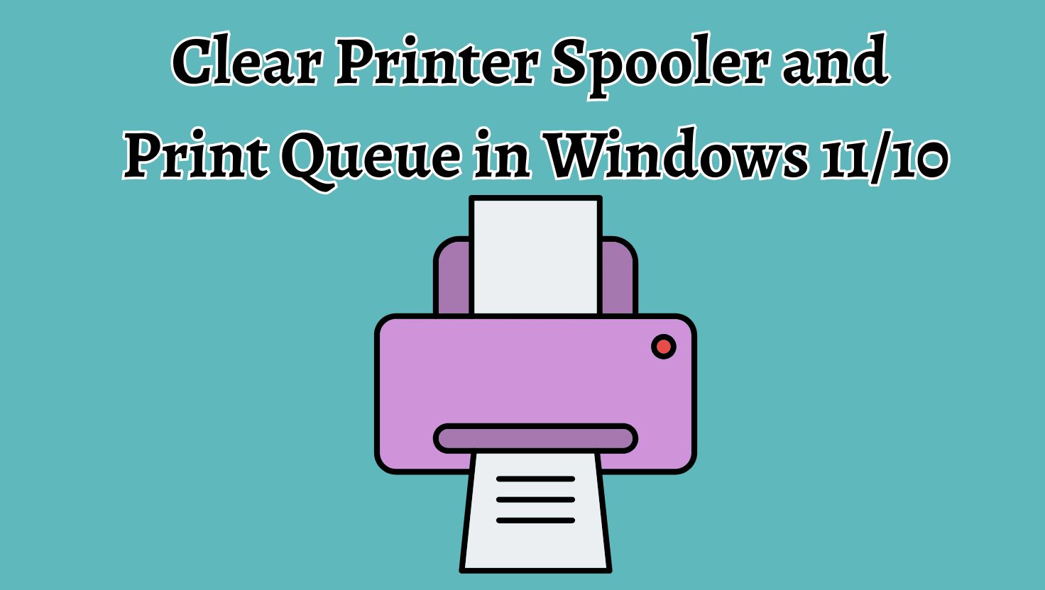 Clear Printer Spooler and Print Queue in Windows 11/10