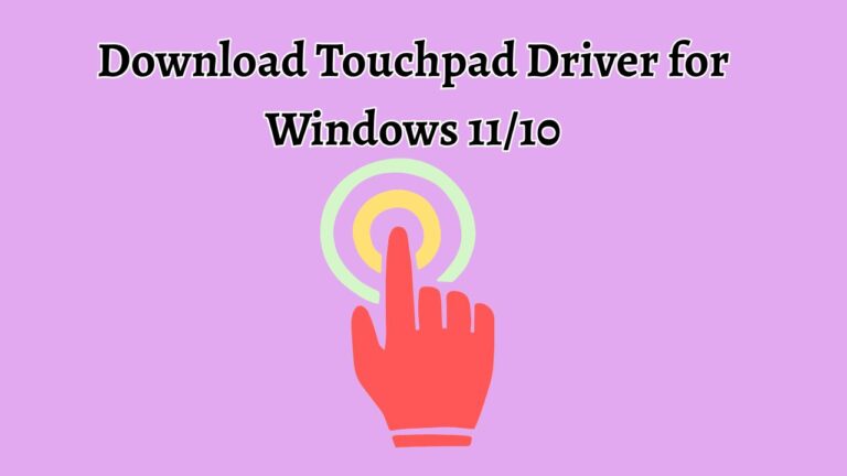 Download Touchpad Driver for Windows 11 or 10 [Easily]