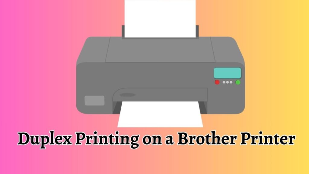 Duplex Printing on a Brother Printer