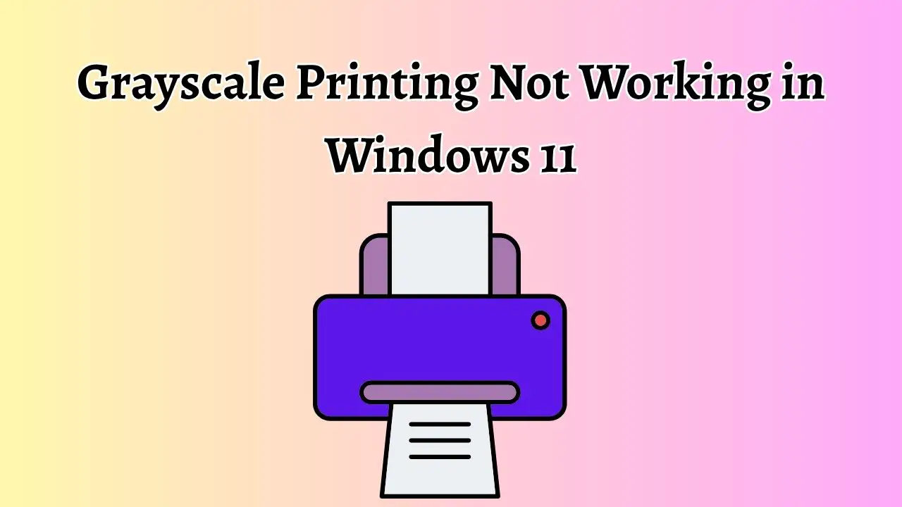 Grayscale Printing Not Working in Windows 11