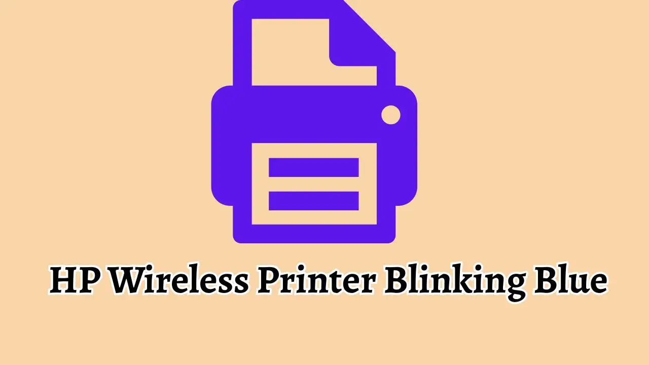 HP Wireless Printer Blinking Blue