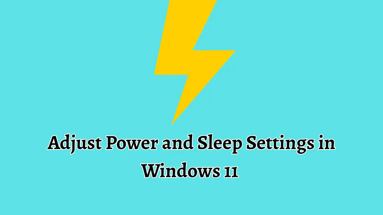 How to Adjust Power and Sleep Settings in Windows 11