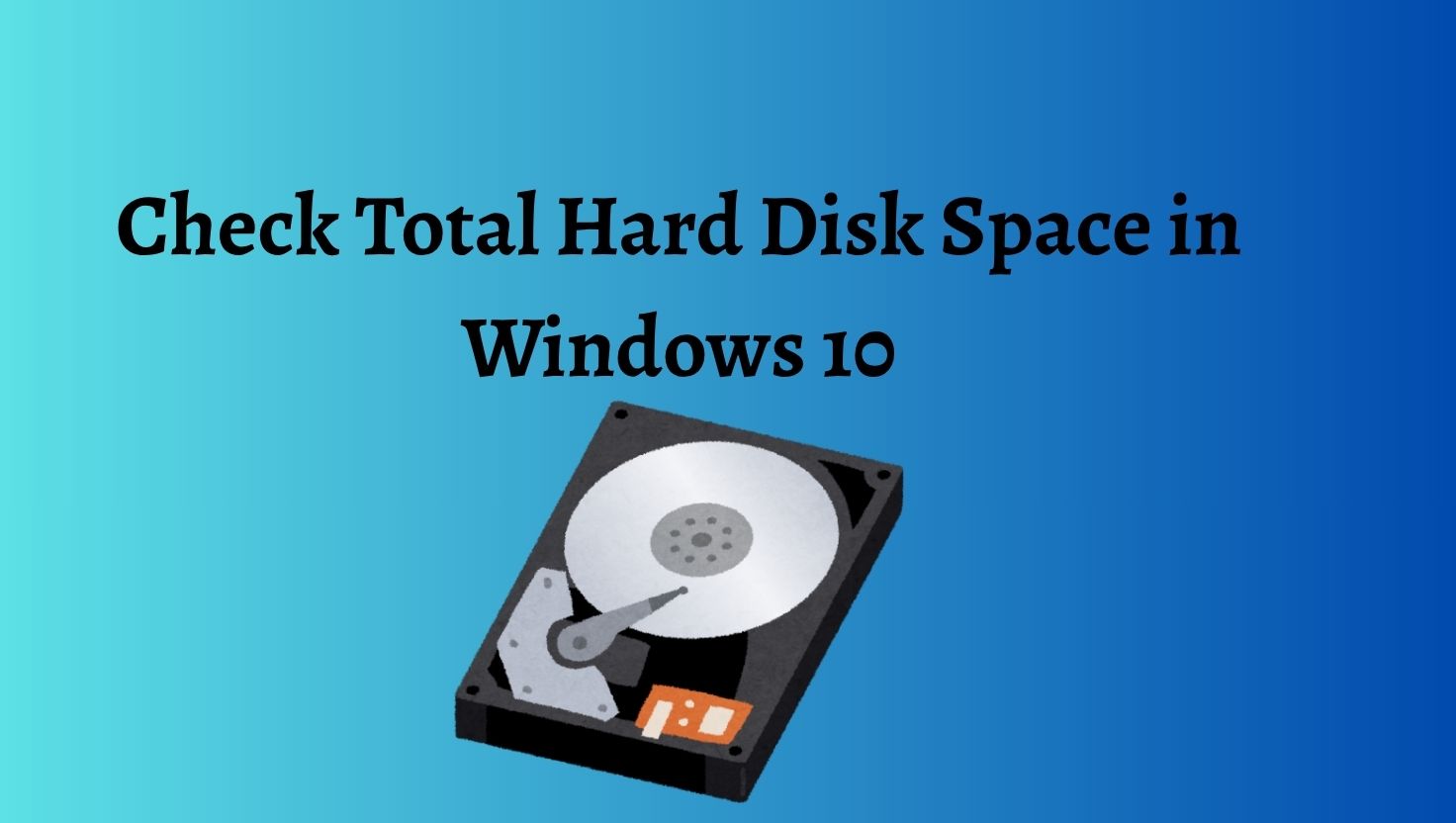 How to Check Total Hard Disk Space in Windows 10