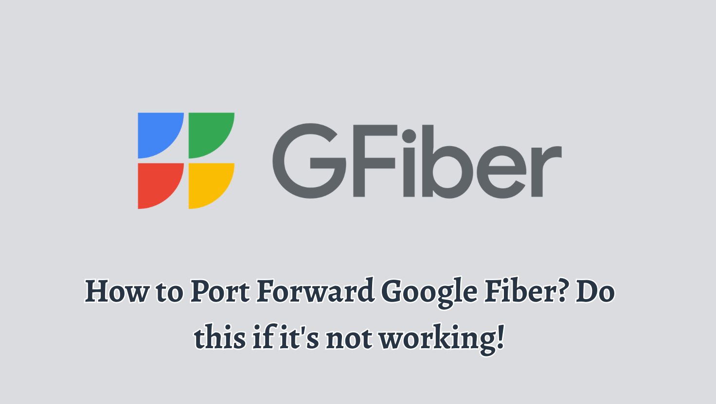 How to Port Forward Google Fiber Do this if it's not working!
