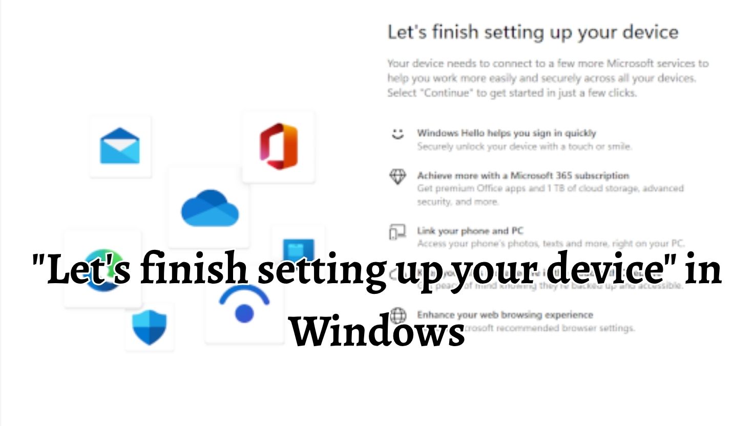 Let's finish setting up your device in Windows