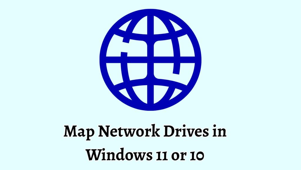 Map Network Drives in Windows 11 or 10