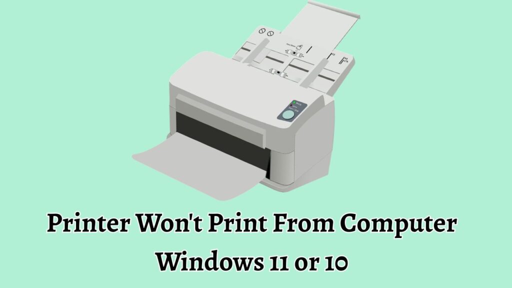 Printer Won't Print From Computer Windows 11 or 10