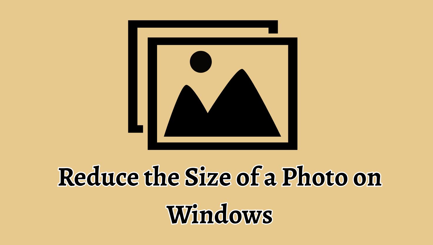 Reduce the Size of a Photo on Windows
